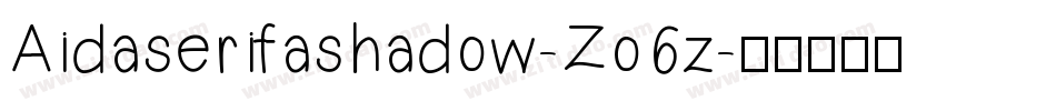Aidaserifashadow-Zo6z字体转换