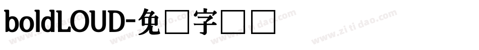 boldLOUD字体转换