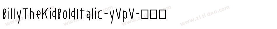 BillyTheKidBoldItalic-yVpV字体转换
