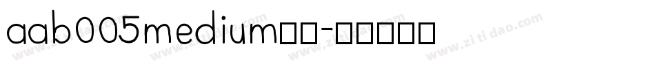 aab005medium字体字体转换