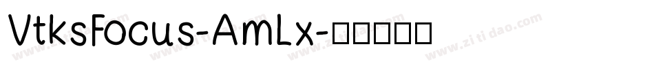 VtksFocus-AmLx字体转换