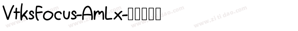 VtksFocus-AmLx字体转换