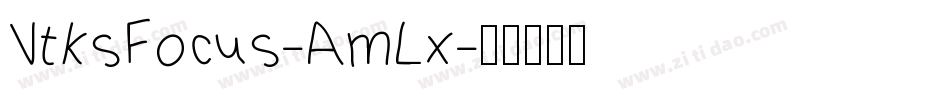 VtksFocus-AmLx字体转换