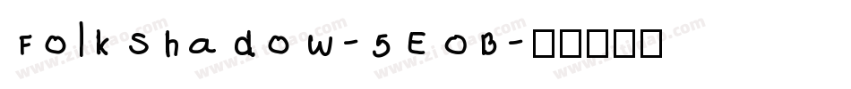 FolkShadow-5EOB字体转换