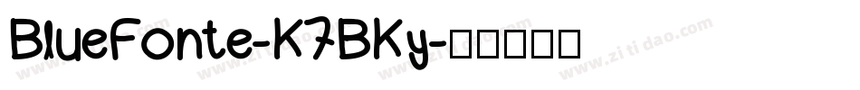 BlueFonte-K7BKy字体转换