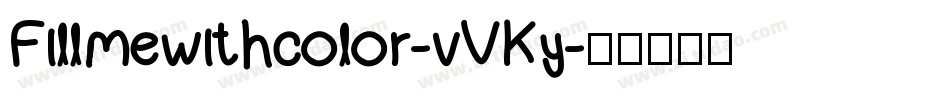 Fillmewithcolor-vVKy字体转换