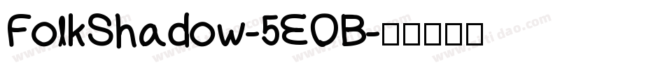 FolkShadow-5EOB字体转换