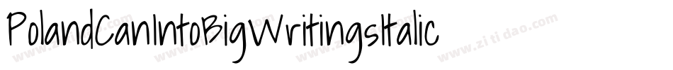 PolandCanIntoBigWritingsItalic-ReVM字体转换