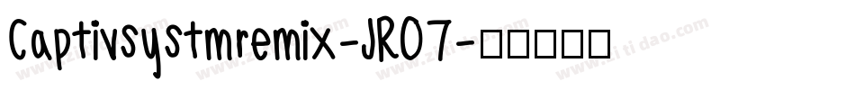 Captivsystmremix-JRO7字体转换