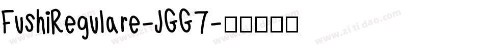FushiRegulare-JGG7字体转换
