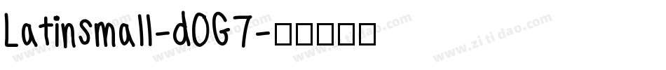 Latinsmall-dOG7字体转换