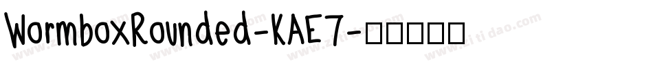 WormboxRounded-KAE7字体转换