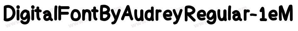 DigitalFontByAudreyRegular-1eM2字体转换