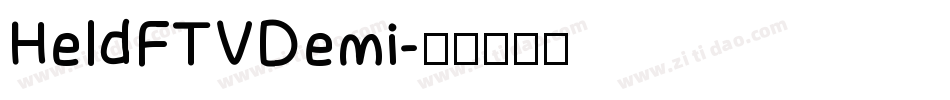 HeldFTVDemi字体转换