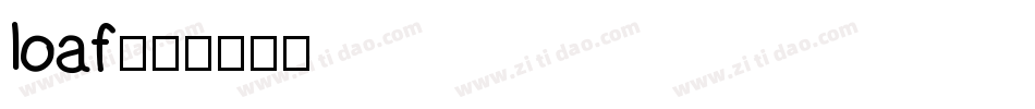 loaf字体转换