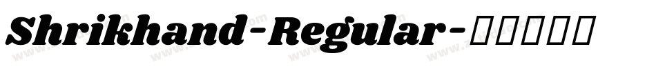 Shrikhand-Regular字体转换