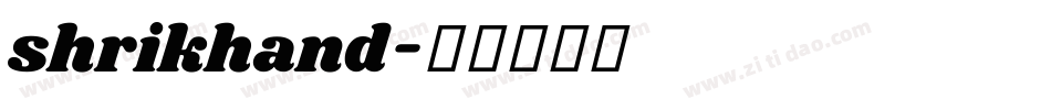 shrikhand字体转换