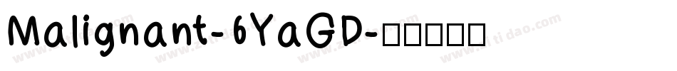 Malignant-6YaGD字体转换