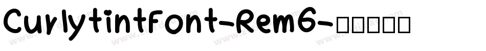 CurlytintFont-Rem6字体转换