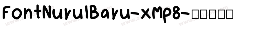 FontNurulBaru-xMp8字体转换 FontNurulBaru-xMp8字体转换
