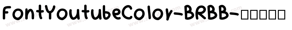 FontYoutubeColor-BRBB字体转换 FontYoutubeColor-BRBB字体转换
