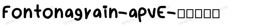 Fontonagrain-apvE字体转换