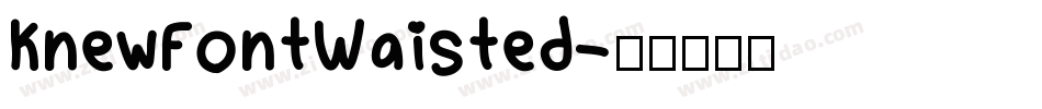 KnewFontWaisted字体转换