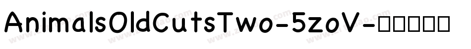 AnimalsOldCutsTwo-5zoV字体转换