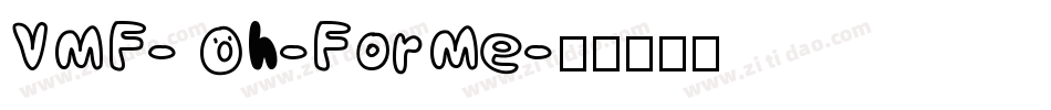 VMF-Oh-ForMe字体转换