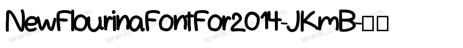 NewFlourinaFontFor2014-JKmB字体转换