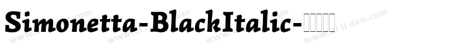 Simonetta-BlackItalic字体转换