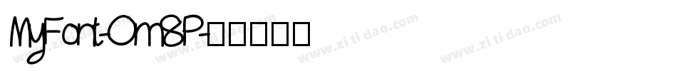 MyFont-Om8P字体转换