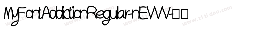 MyFontAddictionRegular-nEWV字体转换