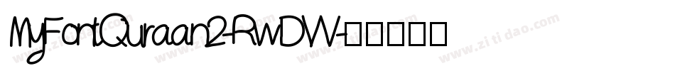 MyFontQuraan2-RwDW字体转换