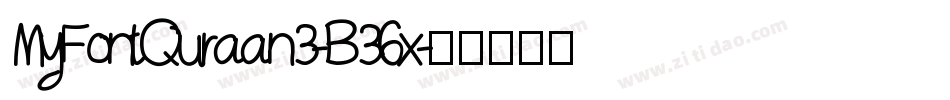 MyFontQuraan3-B36x字体转换