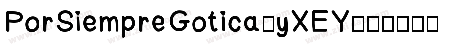 PorSiempreGotica-yXEY字体转换