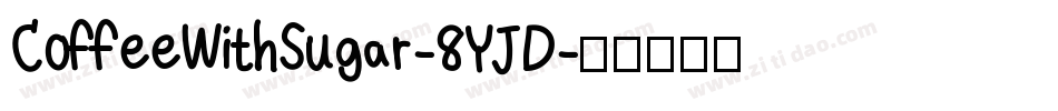 CoffeeWithSugar-8YJD字体转换