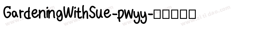 GardeningWithSue-pwyy字体转换