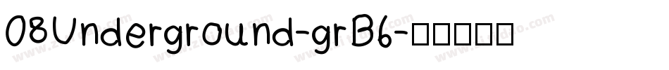 08Underground-grB6字体转换
