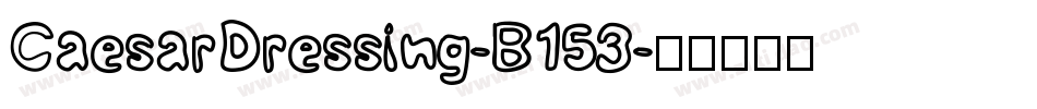 CaesarDressing-B153字体转换