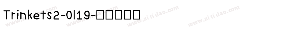 Trinkets2-0l19字体转换