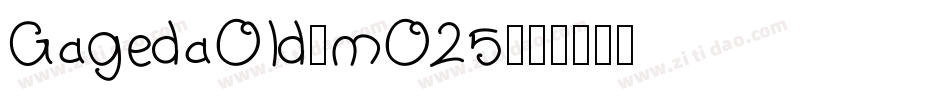 GagedaOld-mO25字体转换
