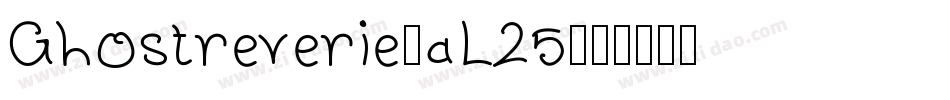 Ghostreverie-aL25字体转换