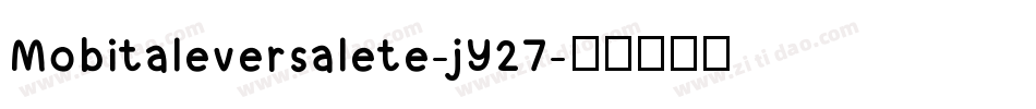 Mobitaleversalete-jY27字体转换