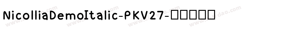 NicolliaDemoItalic-PKV27字体转换