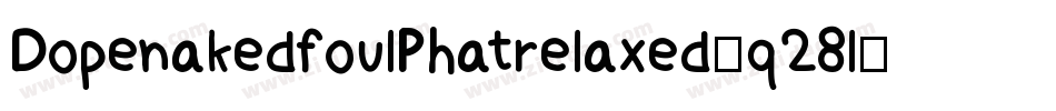 DopenakedfoulPhatrelaxed-q28l字体转换