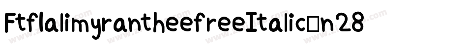 FtfbalimyrantheefreeItalic-n28R字体转换