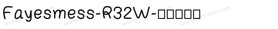 Fayesmess-R32W字体转换