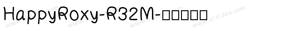 HappyRoxy-R32M字体转换