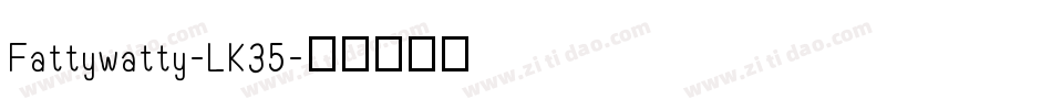 Fattywatty-LK35字体转换
